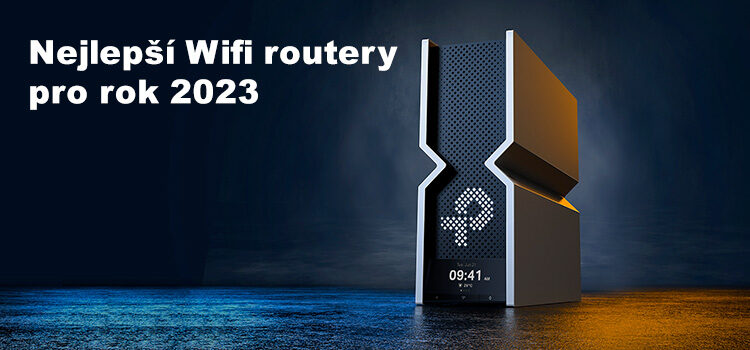 Nejlepší wifi router 2023 s Wifi 6 nebo Wifi 7